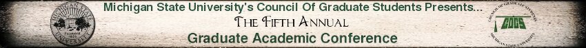 The Michigan State University Graduate Academic Conference